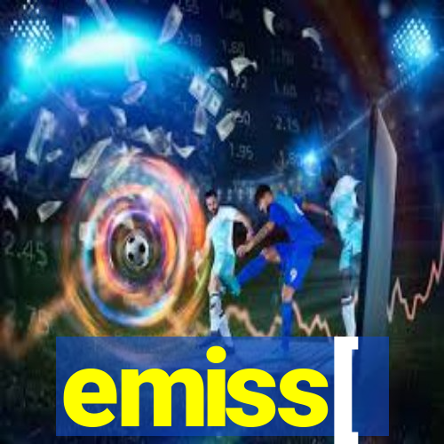 emiss[